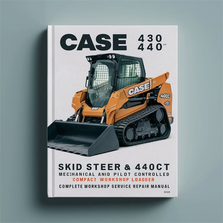 Case 430 440 Skid Steer & 440CT Mechanical And Pilot Controlled Compact Track Loader Complete Workshop Service Repair Manual PDF
