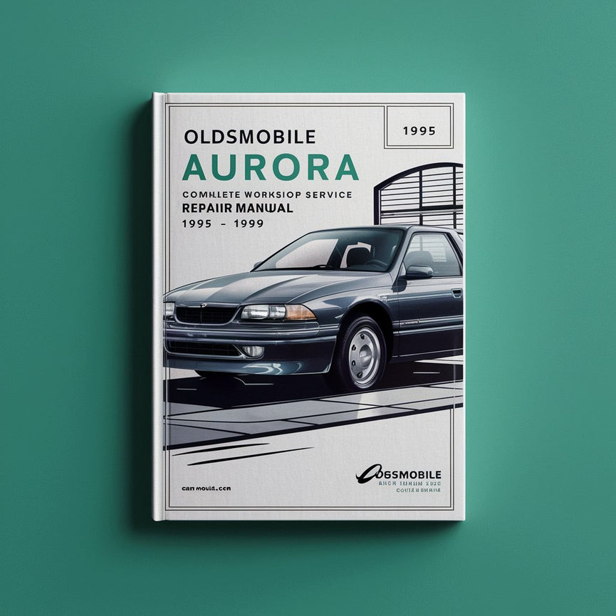 Manual completo de servicio y reparación del taller Oldsmobile Aurora 1995 1996 1997 1998 1999