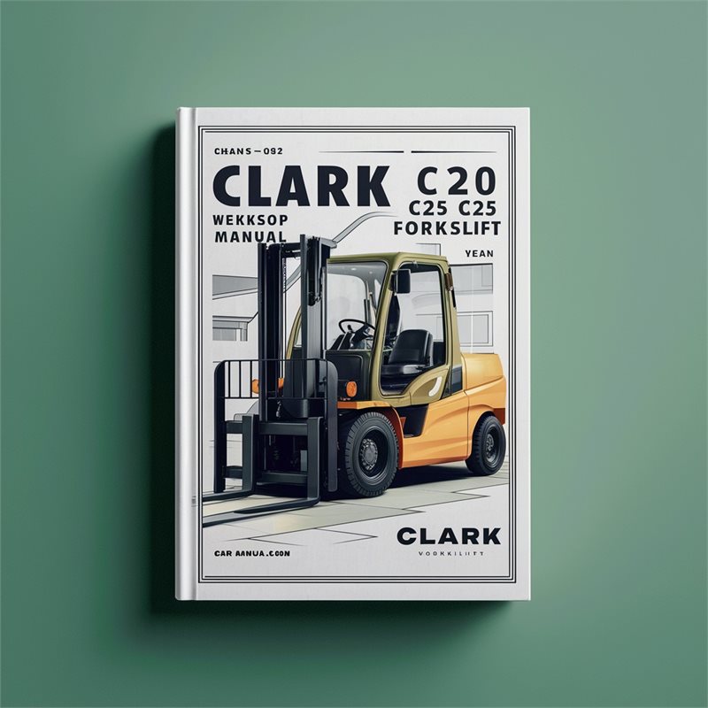 Clark C15 C20 C25 C30 C35 GEN 2 Forklift Service Repair Workshop Manual PDF