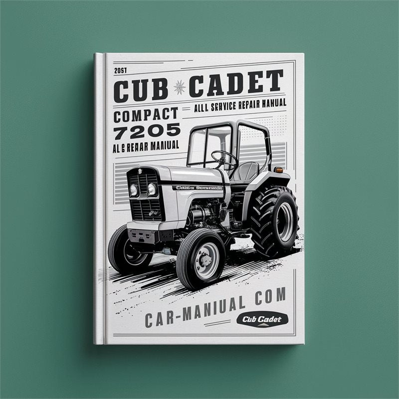 Cub Cadet 7205 Compact Tractor All Service Repair Workshop Manual PDF