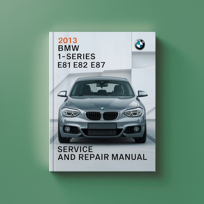 Manual de servicio y reparación del BMW Serie 1 E81 E82 E87 E88 2013