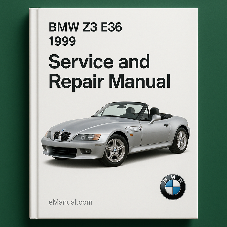 BMW Z3 E36 1999 Service and Repair Manual