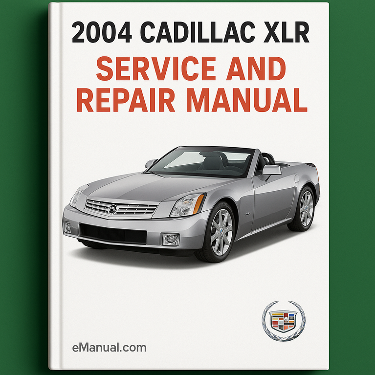 2004 Cadillac XLR Service and Repair Manual