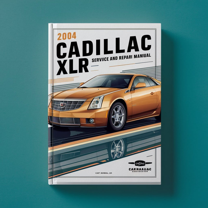 2004 Cadillac XLR Service- und Reparaturhandbuch