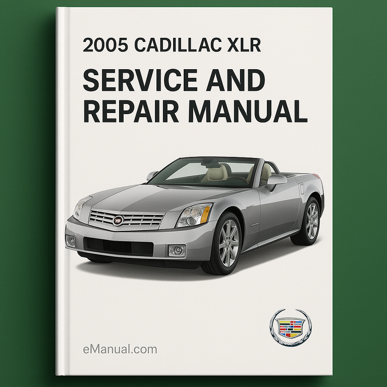 2005 Cadillac XLR Service and Repair Manual
