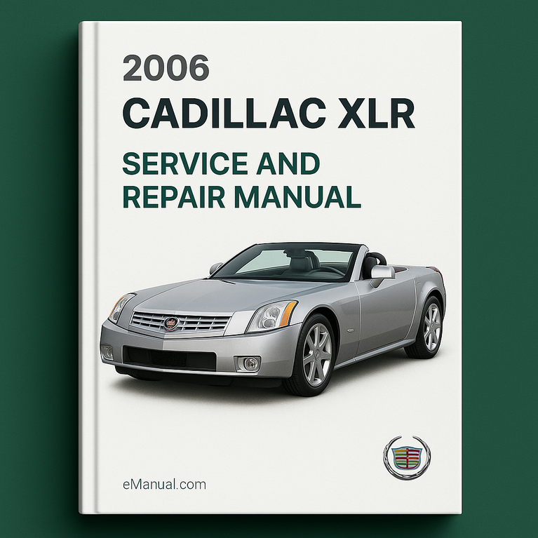 2006 Cadillac XLR Service and Repair Manual
