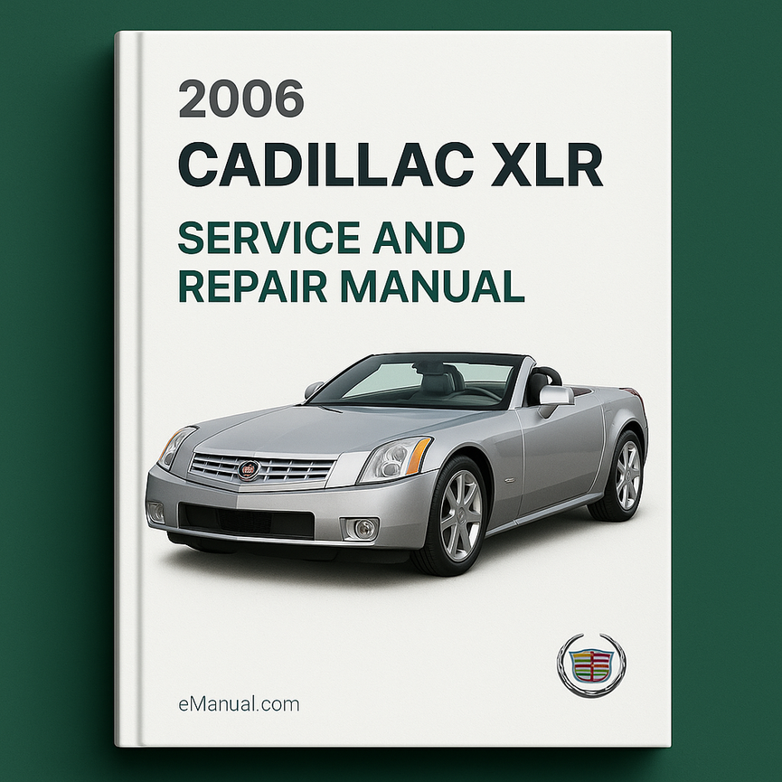 2006 Cadillac XLR Service and Repair Manual