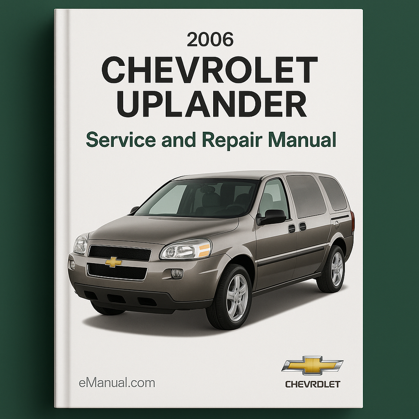 2006 Chevrolet Uplander Service and Repair Manual