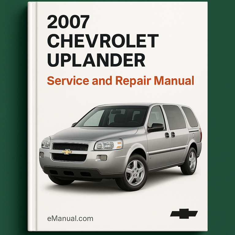 2007 Chevrolet Uplander Service and Repair Manual