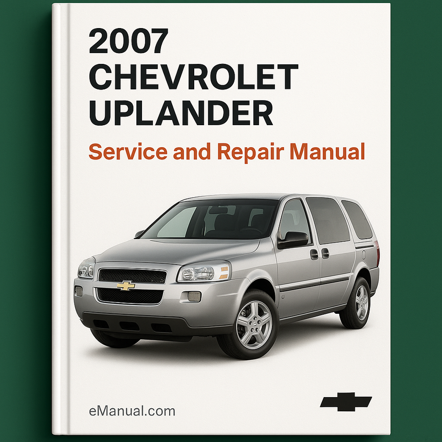 2007 Chevrolet Uplander Service and Repair Manual