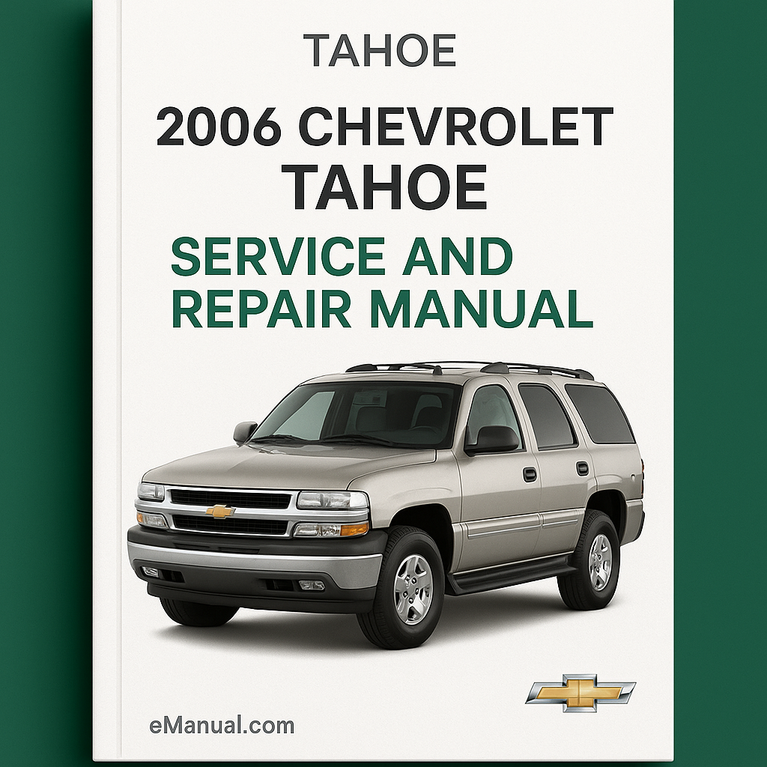 2006 Chevrolet Tahoe Service- und Reparaturhandbuch