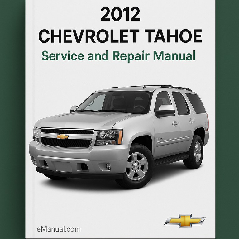 2012 Chevrolet Tahoe Service and Repair Manual