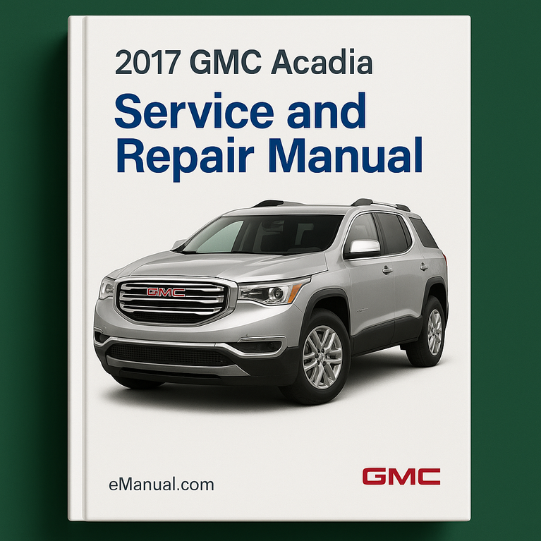 Manual de servicio y reparación de GMC Acadia 2017
