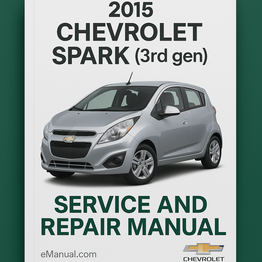 2015 Chevrolet Spark (3rd gen) Service and Repair Manual