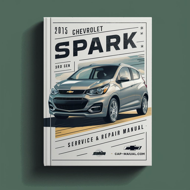 2015 Chevrolet Spark (3. Generation) Wartungs- und Reparaturhandbuch