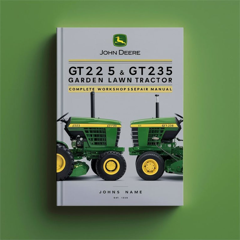 John Deere GT225 & GT235 Garden Lawn Tractor Complete Workshop Service Repair Manual PDF