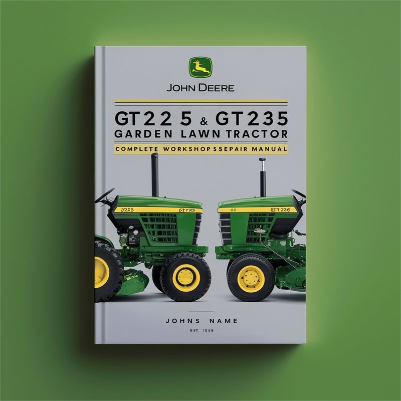 John Deere GT225 & GT235 Garden Lawn Tractor Complete Workshop Service Repair Manual PDF