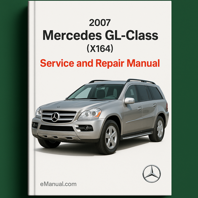 2007 Mercedes GL-Class (X164) Service and Repair Manual