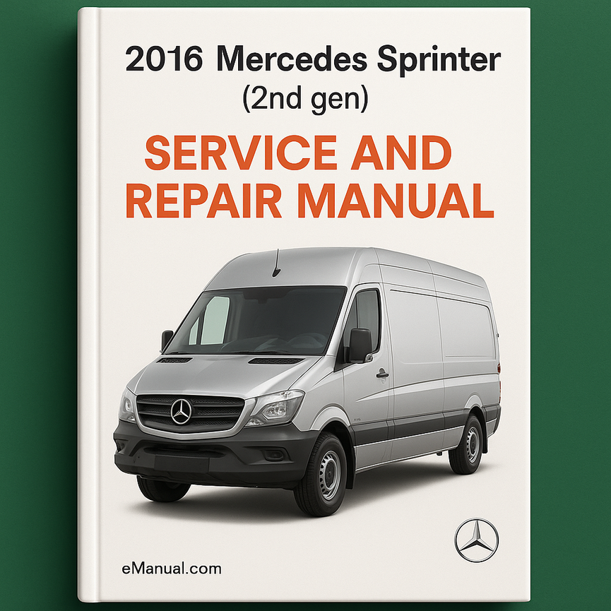 2016 Mercedes Sprinter (2nd gen) Service and Repair Manual