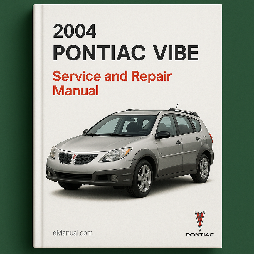 2004 Pontiac Vibe Service and Repair Manual