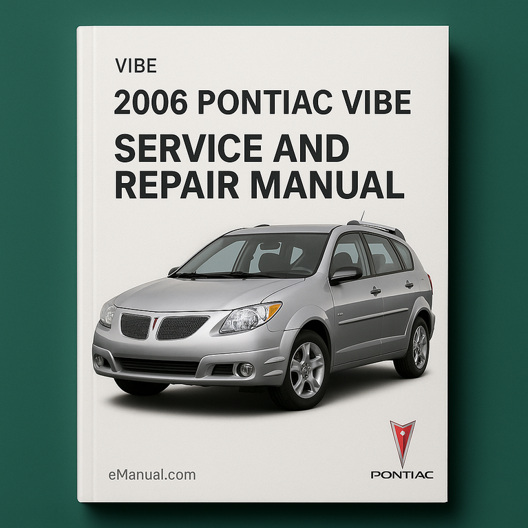2006 Pontiac Vibe Service and Repair Manual