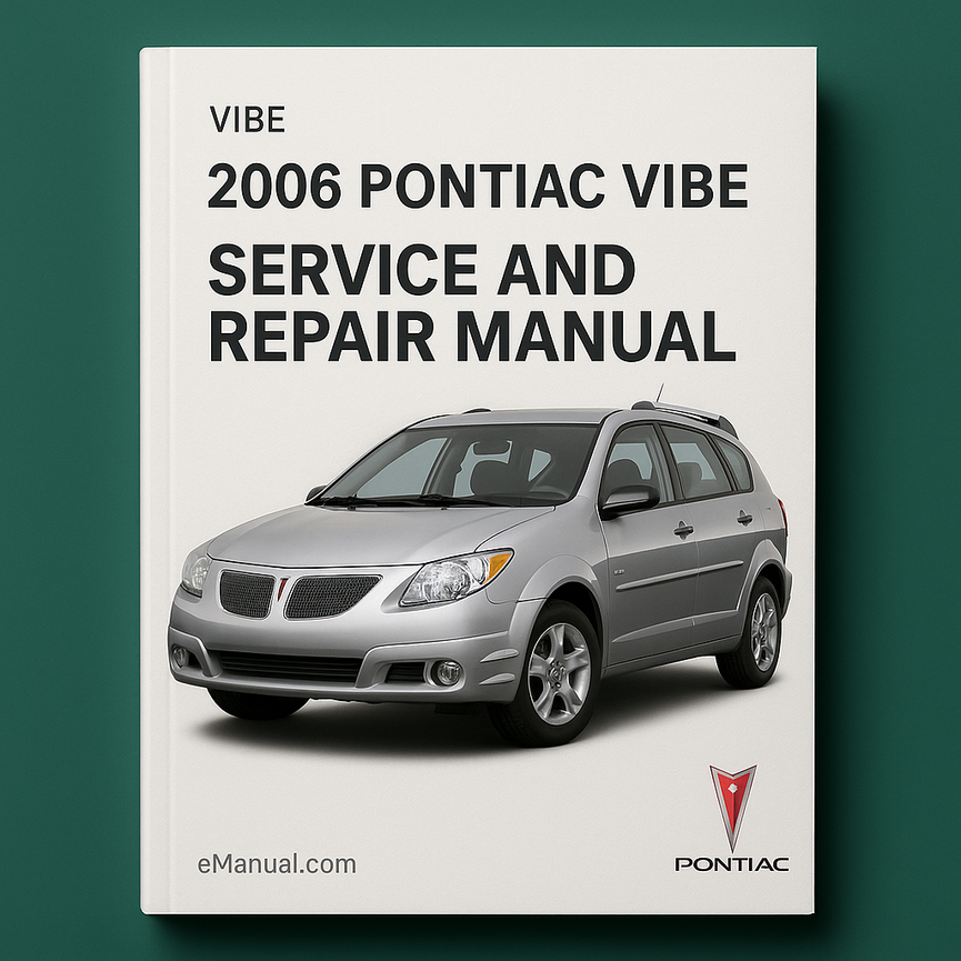 2006 Pontiac Vibe Service and Repair Manual