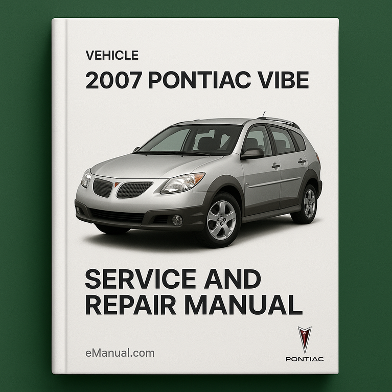2007 Pontiac Vibe Service and Repair Manual