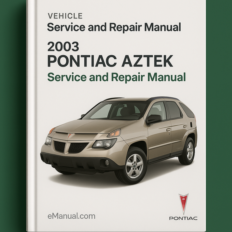 2003 Pontiac Aztek Service and Repair Manual
