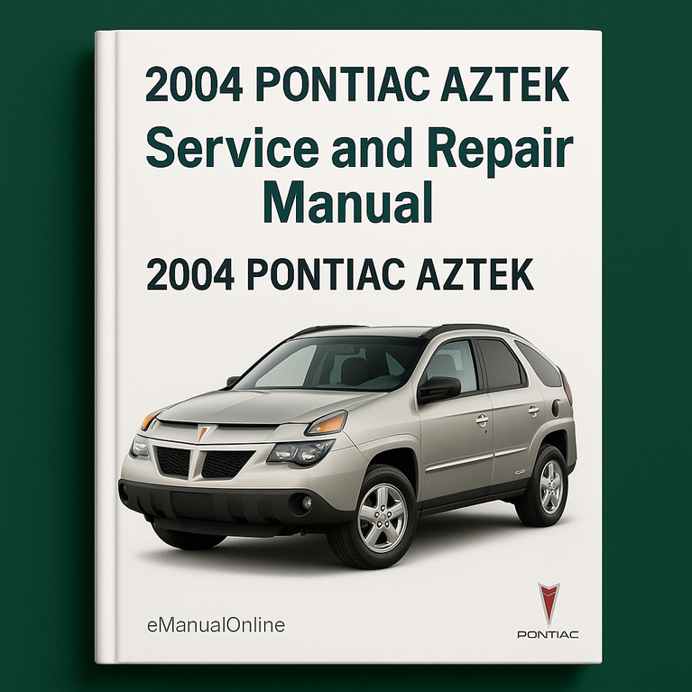2004 Pontiac Aztek Service and Repair Manual