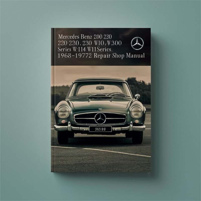 1968-1972 Mercedes W114 Benz 220 230 240 250 280 300 W115 Series - Shop Service Repair Workshop Manual PDF