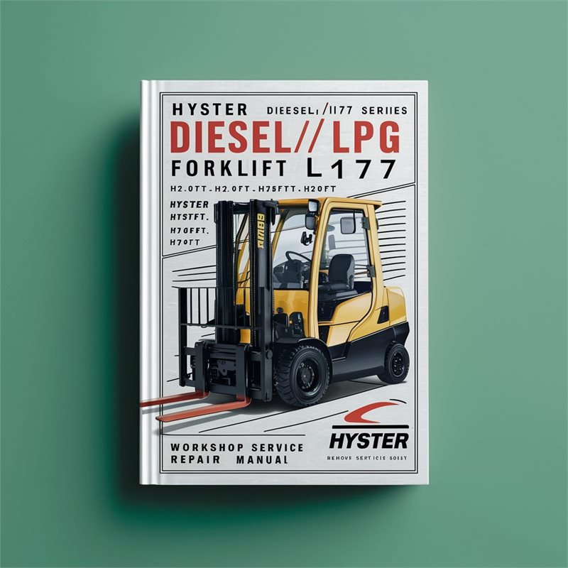 Hyster Diesel/lpg Forklift L177 Series: H2.0ft (h40ft), H2.5ft (h50ft), H3.0ft (h60ft), H3.5ft (H70FT) Service Repair Workshop Manual PDF