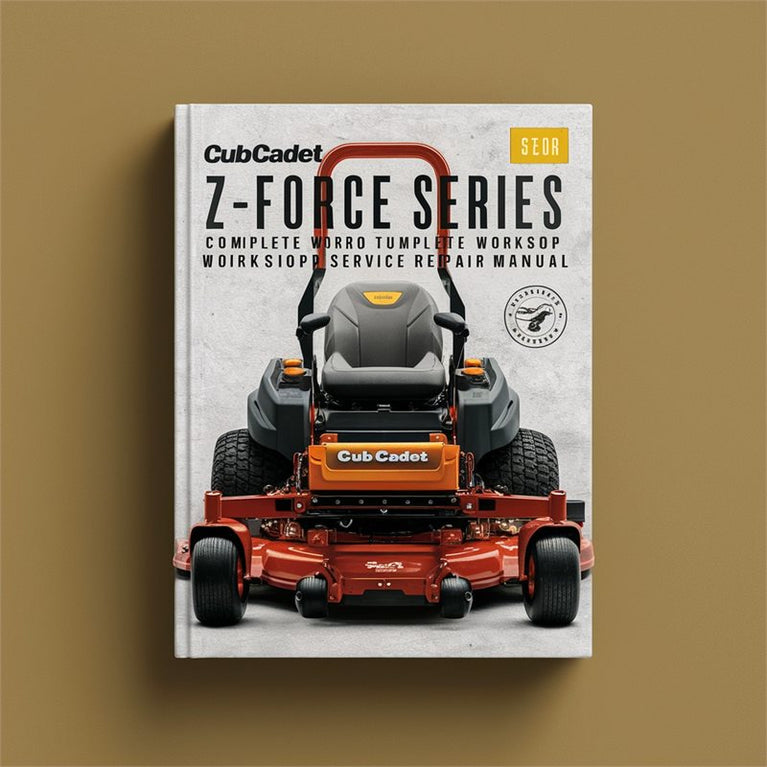 Cub Cadet Z-Force Series Zero Turn Mower Complete Workshop Service Repair Manual PDF