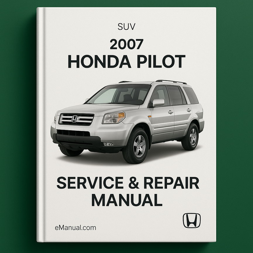 2007 Honda Pilot Service & Repair Manual