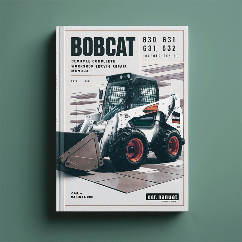 Bobcat 630 631 632 Loader Service Repair Workshop Manual