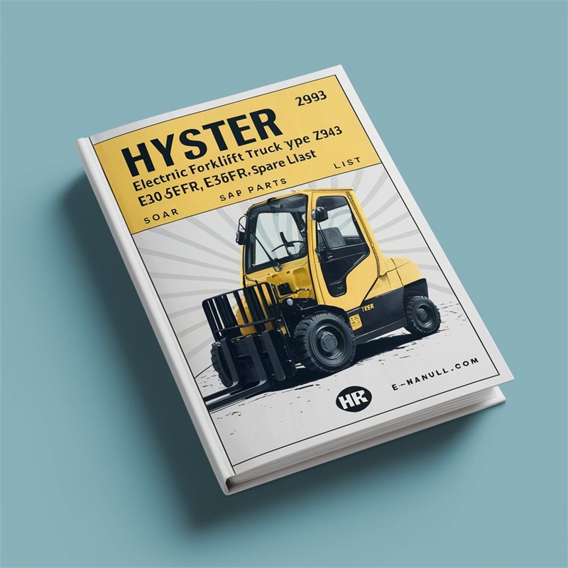 Hyster Electric Forklift Truck Type Z943: E30FR E30FR-24 E35FR E40FR E45FR E50FR Spare Parts Catalog