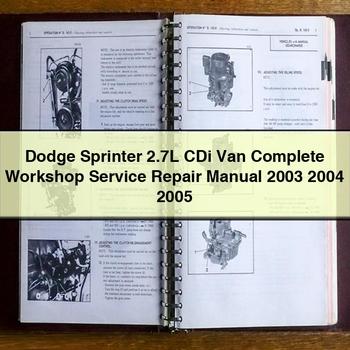 Manual de reparación y servicio de taller completo Dodge Sprinter 2.7L CDi Van 2003 2004 2005