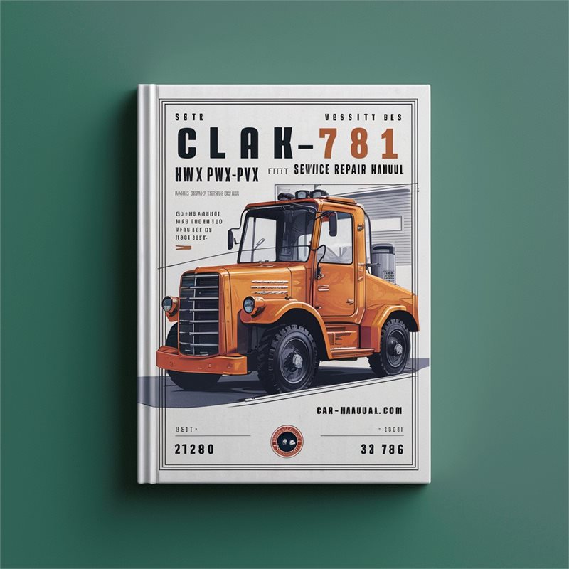 Clark SM-781 Hwx/pwx Forklift Service Repair Workshop Manual
