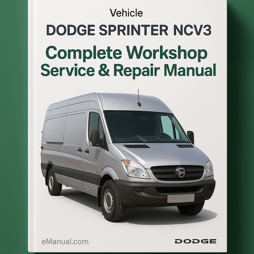 Dodge Sprinter NCV3 Complete Workshop Service Repair Manual