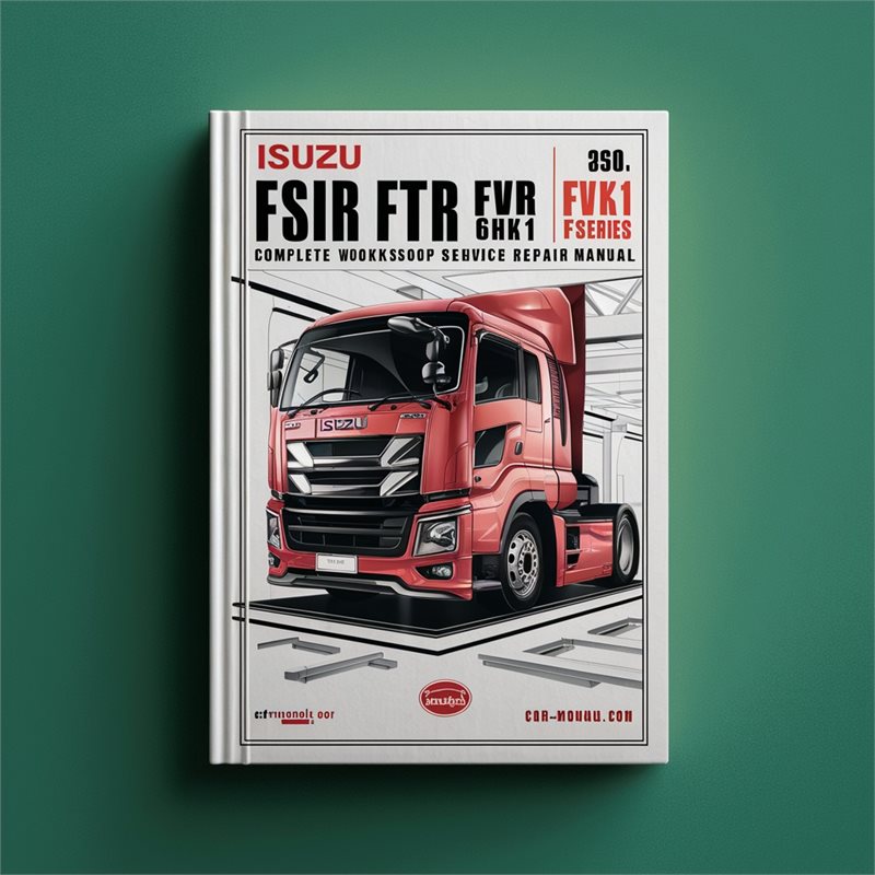 Isuzu FSR FTR FVR F-series 6hk1 Truck Service Repair Workshop Manual PDF