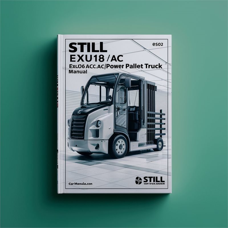 Still EXU16 (AC) EXU18 EXU20 EXU22 Power Pallet Truck Service Repair Workshop Manual