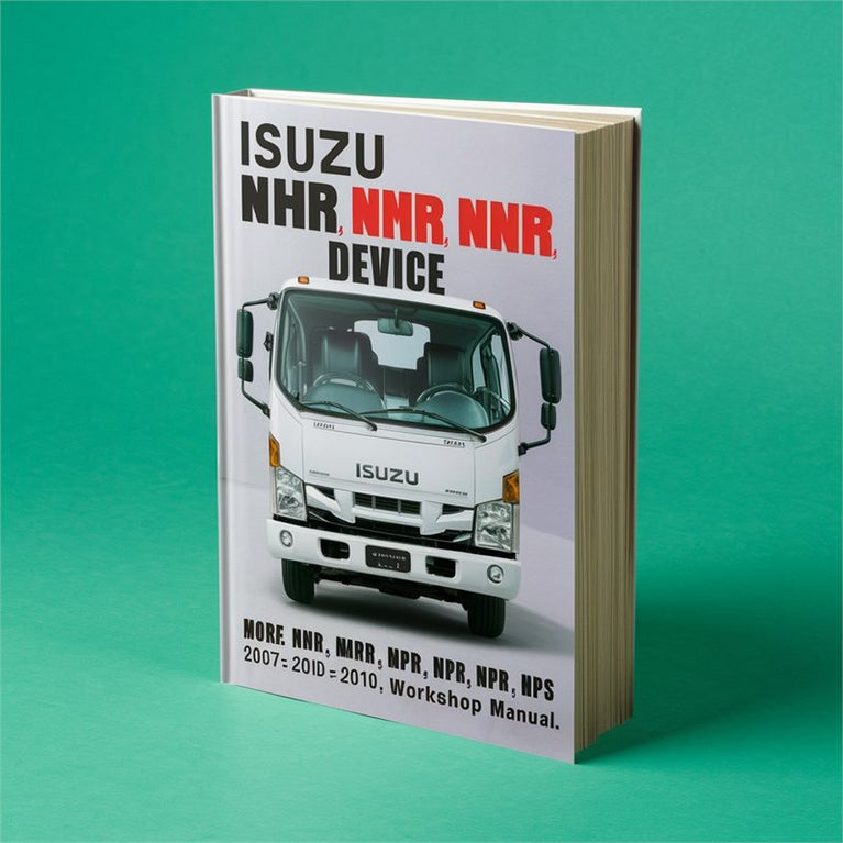 ISUZU NHR NLR NMR NNR NPR NPS NQR 2007-2010 Workshop Manual PDF