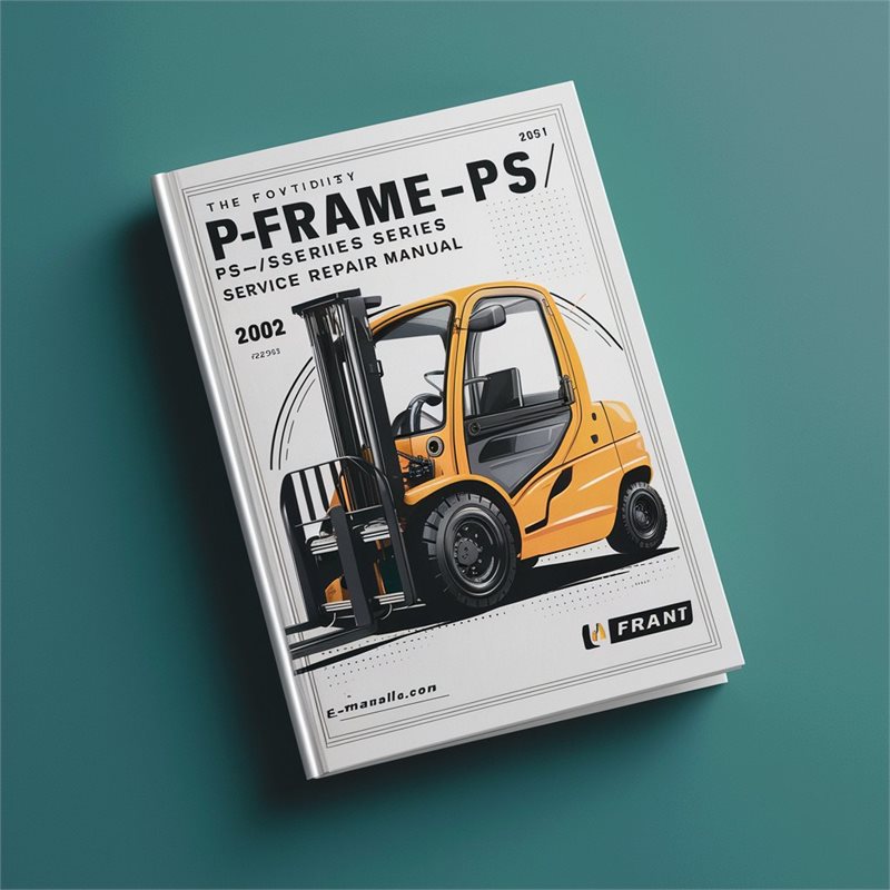 Forklift P-frame-ps/psh Series Service Repair Workshop Manual