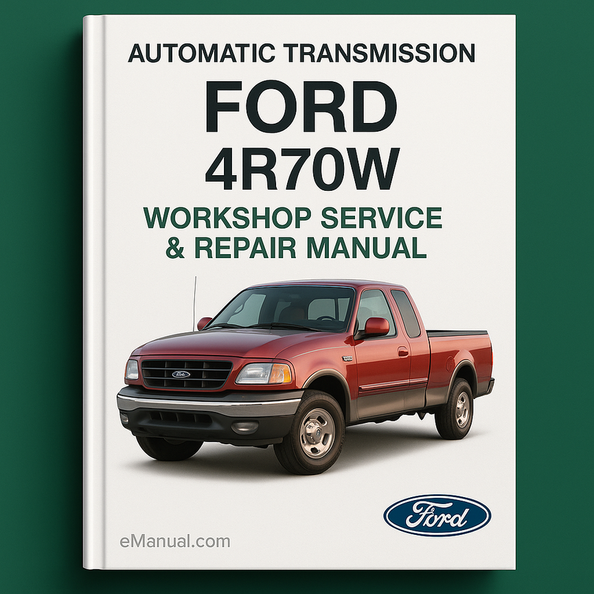 Ford Automatic Transmission 4R70W Workshop Service Repair Manual