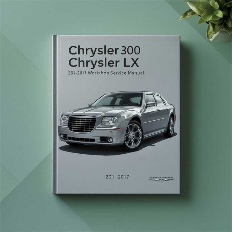 CHRYSLER 300 CHRYSLER LX 2011-2017 Workshop Service Manual PDF