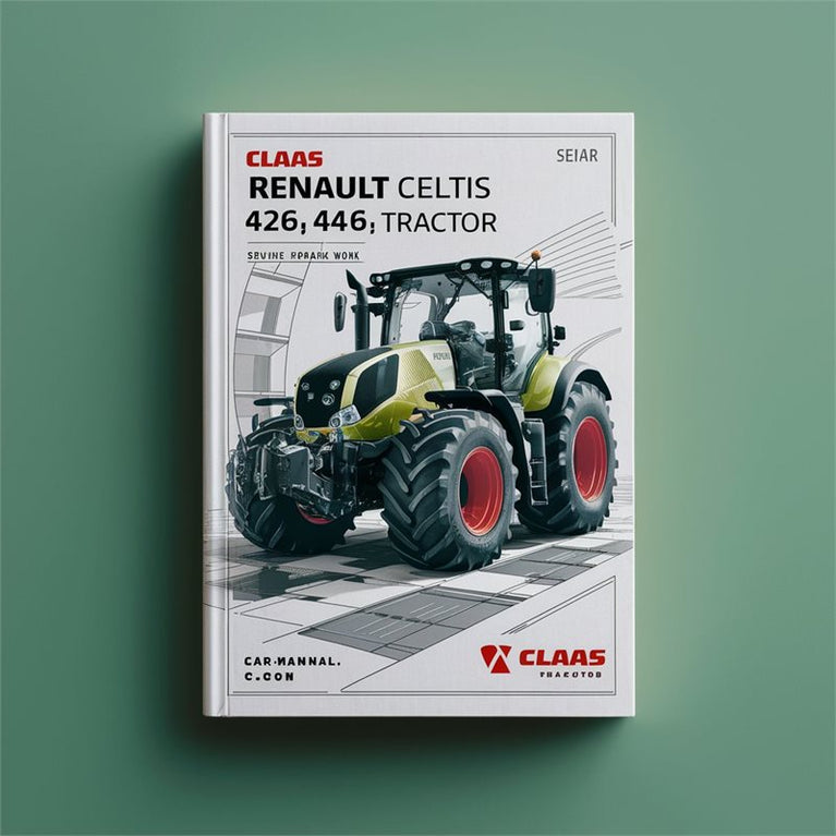 Claas Renault Celtis 426 436 446 Tractor Work Service Repair Workshop Manual PDF