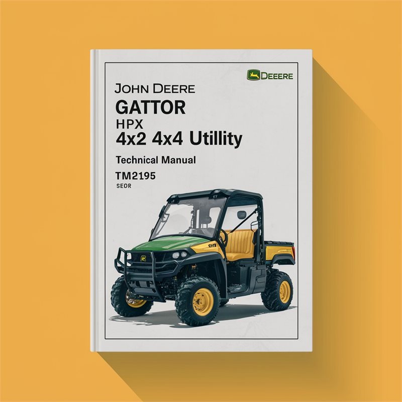 John Deere Gator HPX 4X2 4X4 Utility TM2195 Technical Manual PDF