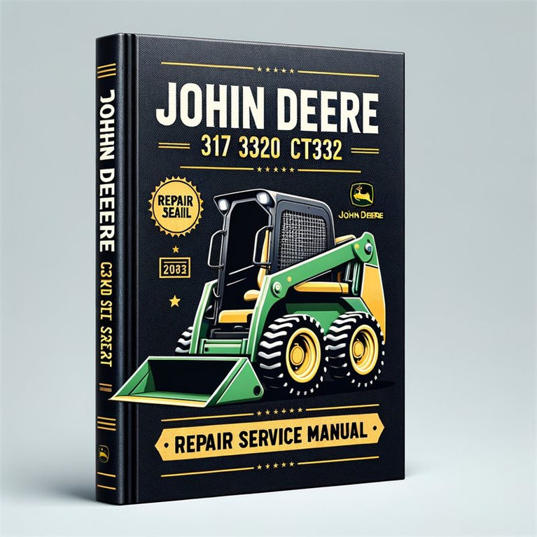 John Deere 317 320 CT322 Skid Steer Service Repair Workshop Manual PDF