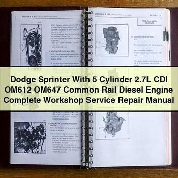 Dodge Sprinter With 5 Cylinder 2.7L CDI OM612 OM647 Common Rail Diesel Engine Complete Workshop Service Repair Manual