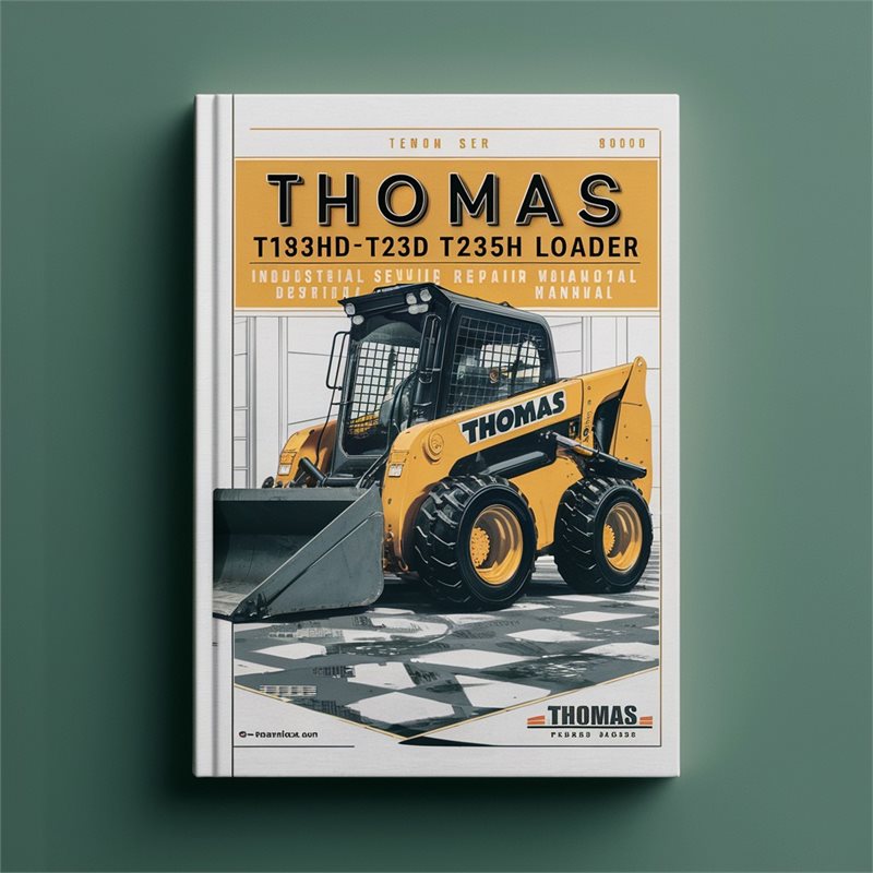 Thomas T183HD T233HD Skid Steer Loader Industrial Service Repair Workshop Manual