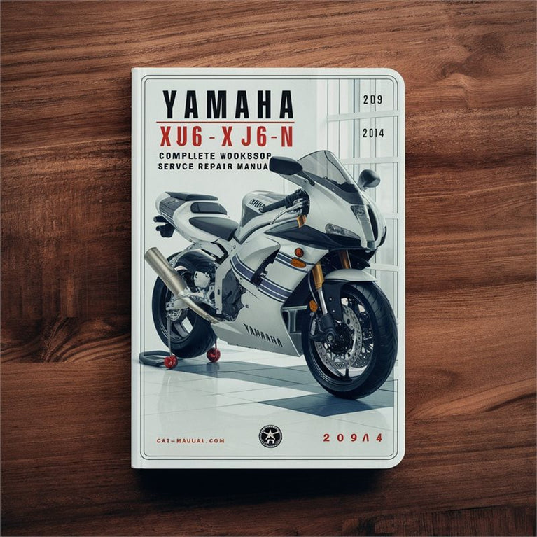 2009-2014 Yamaha XJ Models XJ6 XJ6N XJ6NA Motorcycle Service Repair Workshop Manual PDF